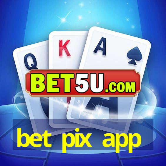 bet pix app